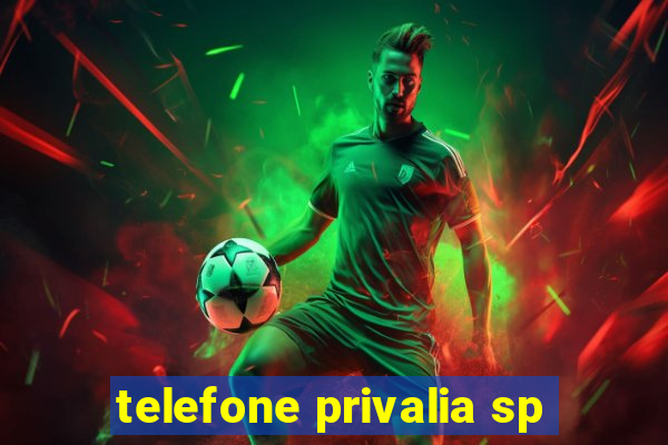 telefone privalia sp